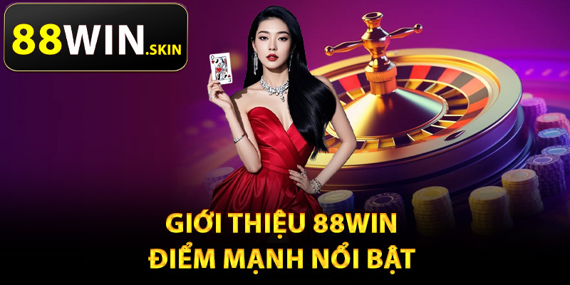 Giới Thiệu 88Win – Thương Hiệu Cá Cược Online Minh Bạch 1 Giới thiệu 88Win điểm mạnh nổi bật